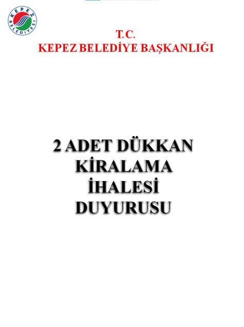 KEPEZ BELEDİYE BAŞKANLIĞI 2 ADET DÜKKAN KİRALAMA İHALESİ