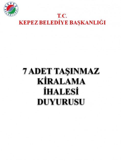 KEPEZ BELEDİYE BAŞKANLIĞI 7 ADET TAŞINMAZ KİRALAMA İHALESİ