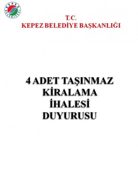 KEPEZ BELEDİYE BAŞKANLIĞI 4 ADET TAŞINMAZ KİRALAMA İHALESİ