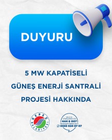 Kepez Belediyesi 5 MW Kapasiteli Güneş Enerji Santrali Projesi Hakkında Kamuoyu Duyurusu