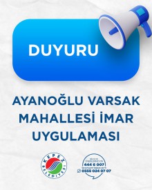 AYANOĞLU (VARSAK) MAHALLESİ İMAR UYGULAMASI