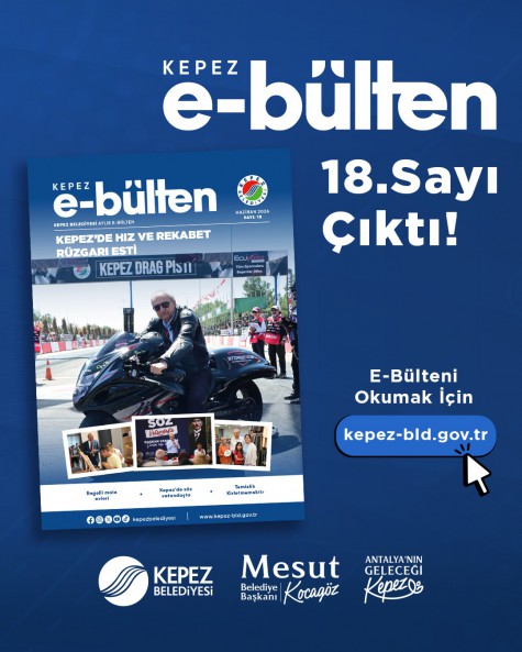 Kepez E-Bülten 18. Sayısı Çıktı