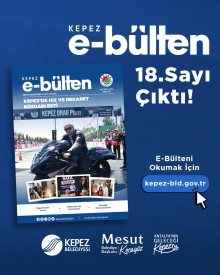 Kepez E-Bülten 18. Sayısı Çıktı