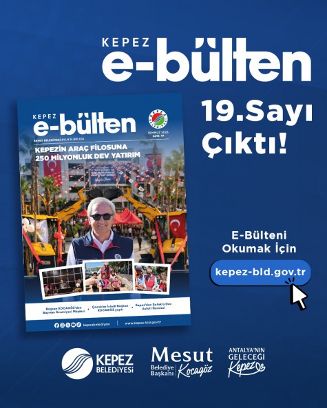 Kepez E-Bülten 19. Sayısı Çıktı