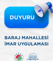BARAJ MAHALLESİ İMAR UYGULAMASI