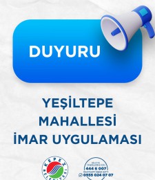 YEŞİLTEPE MAHALLESİ İMAR UYGULAMASI