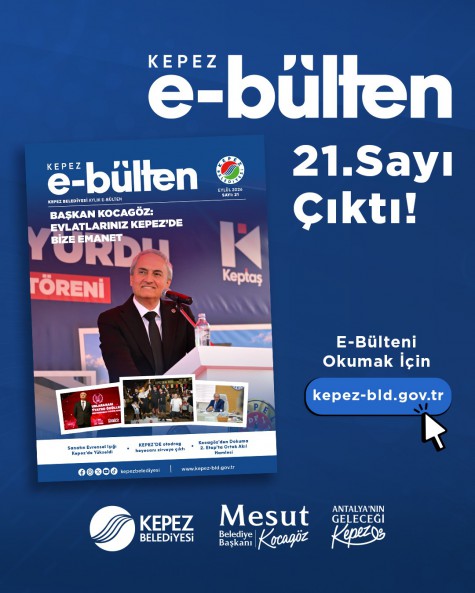 Kepez E-Bülten 21. Sayısı Çıktı
