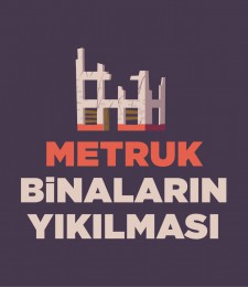 Metruk Yapıların Yıkılması