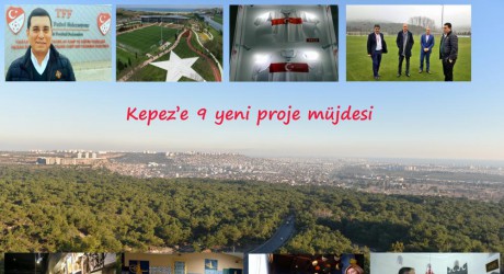 Kepez’e 9 proje müjdesi