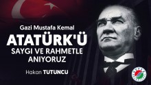 Kepez Belediye Başkanı Hakan Tütüncü’nün 10 Kasım Mesajı
