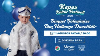 Kepez’in Sünnet Şöleni 11 Ağustos’ta Dokuma Park’ta