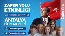 Antalya Bilim Merkezi’nde 30 Ağustos Zafer Bayramı coşkusu