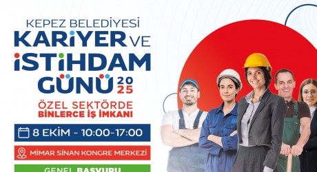 Kepez’in Kariyer ve İstihdam Günü ile geleceğinize yön verin!