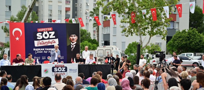 Kepez’de ‘SÖZ VATANDAŞTA’