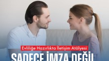 Kepez’de Evlilik Öncesi İletişim Atölyesi: Bir imzadan öte, bir ömür yolculuk