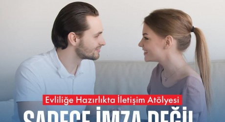Kepez’de Evlilik Öncesi İletişim Atölyesi: Bir imzadan öte, bir ömür yolculuk