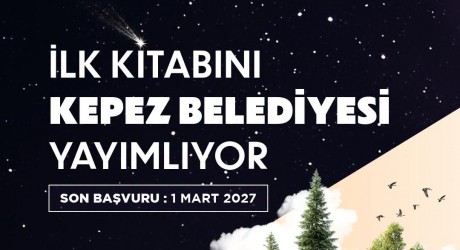 Yazar adaylarına müjde! İlk kitabını Kepez Belediyesi yayımlıyor