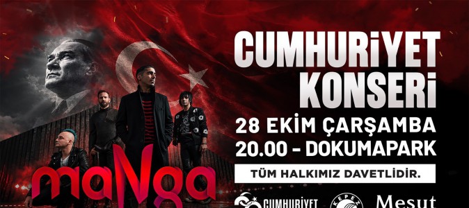 Kepez’de Cumhuriyet coşkusu maNga konseriyle zirveye çıkacak